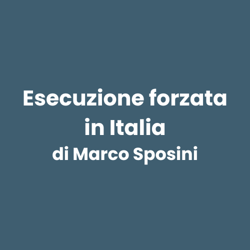 Esecuzione forzata in Italia di Marco Sposini